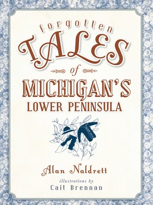 cover image of Forgotten Tales of Michigan's Lower Peninsula